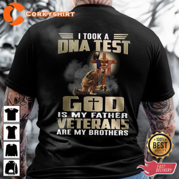 I Took A Dna Test God Is My Father Veterans Are My Brothers Classic Veterans T-Shirt