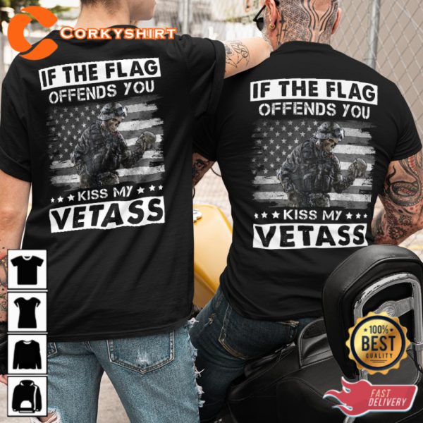 If The Flag Offends You Kiss My Vetas V-Neck Veterans T-Shirt