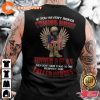 If You Havent Risked Coming Home Under A Flag Then Dont Dare Stand On One Respect Our Fallen Heroes Veterans T-Shirt