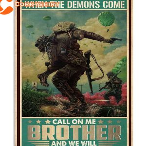 In The Darkest Hour When The Demons Come Call On Me Brother And We Will Fight Them Together Wall Art Poster