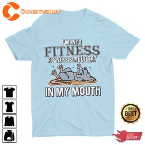 Into Fitness This Plague Rat In My Mouth Funny Stupid T-Shirt