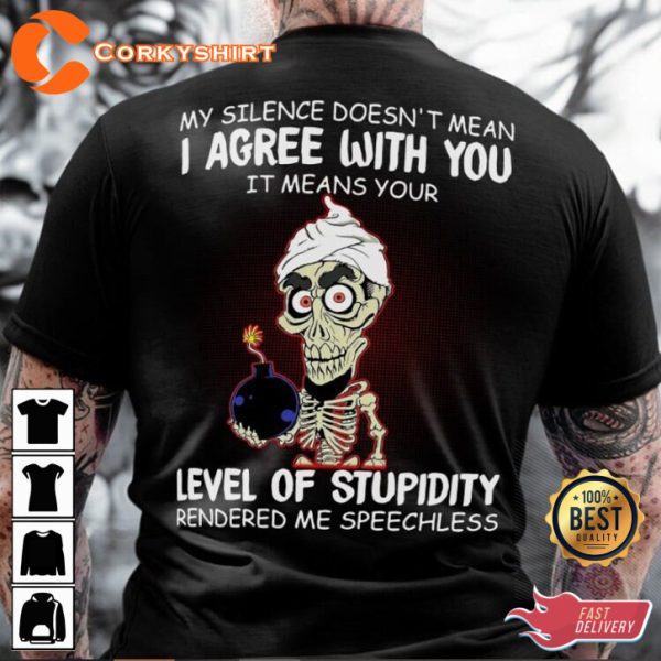 Jeff Dunham Silence Doesnt Mean I Agree With You Comedy Vibes Unisex T-Shirt