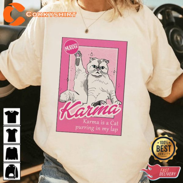 Karma Is A Cat Purring In My Lap Tee, Pink Doll Sweashirt