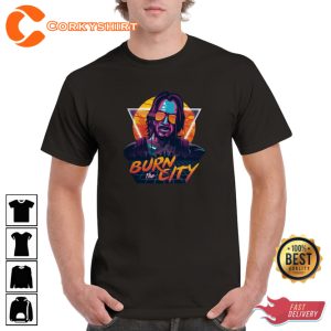 Keanu Reeves Burn The City Cyber Punk Gaming Vibes T-Shirt