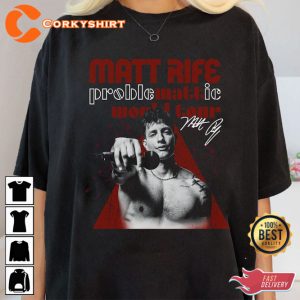 Matt Rife Tour Rifey Material Problematic Tour Concert Matt Rife Fan T-Shirt