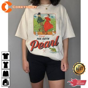 Pearl Cows Milk Movie Pearl Says You Can Kill Her Dreams Mia Goth Horror Costume T-Shirt