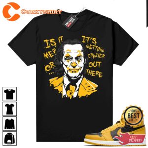 Pollen 1s Sneaker Match Tees Joker Quote Crazy Halloween Costume T-Shirt