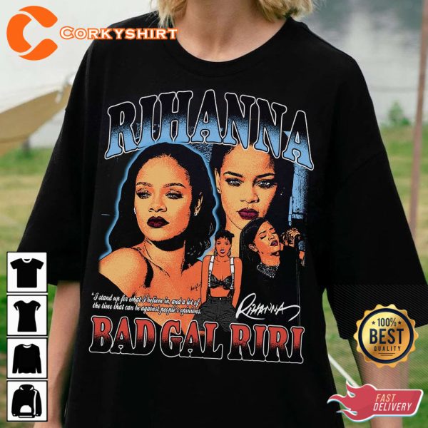 Rihanna Bad Girls Stand Up For What I Believe In Graphic T-Shirt