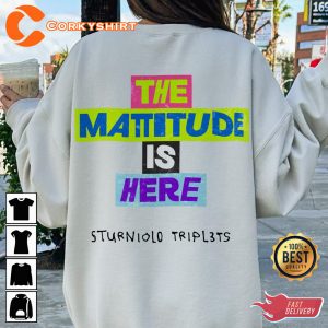 Sturniolo Triplets Matt The Mattitude Is Here Double Sided T-Shirt