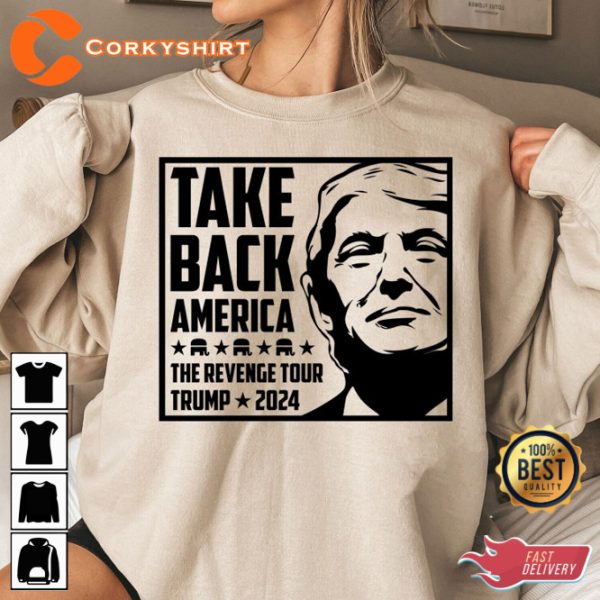 Take Back America Republicans The Revenge Tour Trump 2024 Trump Supporter Gift T-Shirt