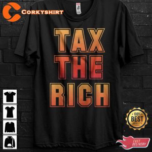 Tax The Rich Funny Summer Eat The Rich Quote Cringy T-Shirt