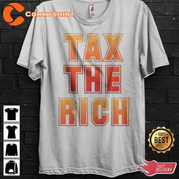 Tax The Rich Funny Summer Eat The Rich Quote Cringy T-Shirt