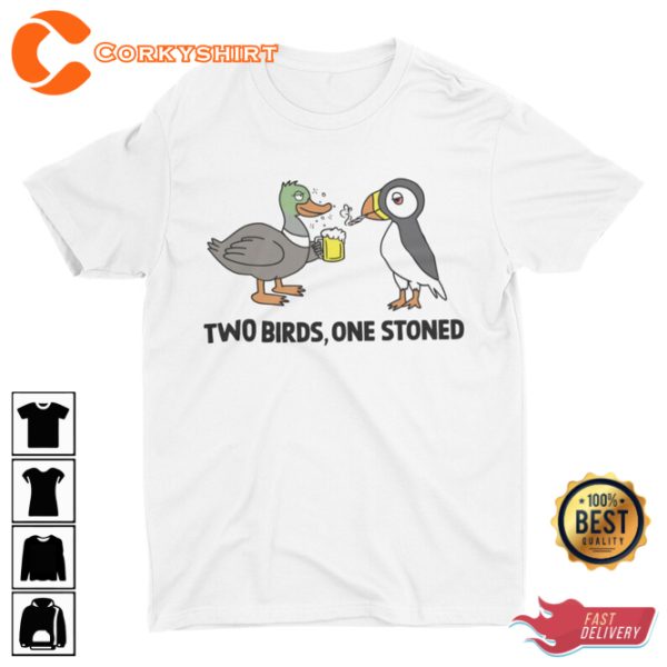 Two Birds One Stoned Funny Weird T-Shirt