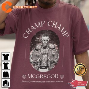 UFC Conor Mcgregor Quote Champ Champ T-shirt