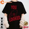You Looked Hand Funny Joke Prank Friends Unisex T-Shirt
