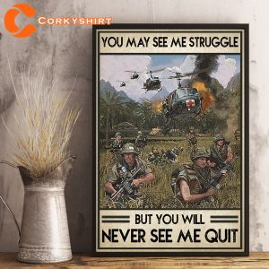 You May See Me Struggle But You Will Never See Me Quit Wall Art Poster