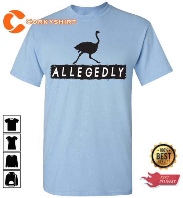 Allegedly Ostrich Funny Retro Flightless Bird Lover T-Shirt
