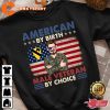 American By Birth Male Veteran By Choice Veterans Shirt