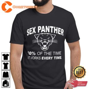 Anchorman Sex Panther Work Everytime T-Shirt