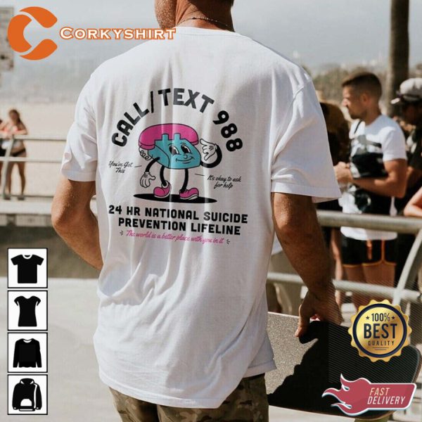 Call Text 988 National Suicide Lifeline Mental Health Education T-Shirt