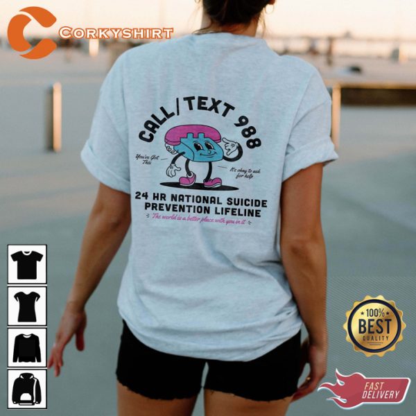 Call Text 988 National Suicide Lifeline Mental Health Education T-Shirt