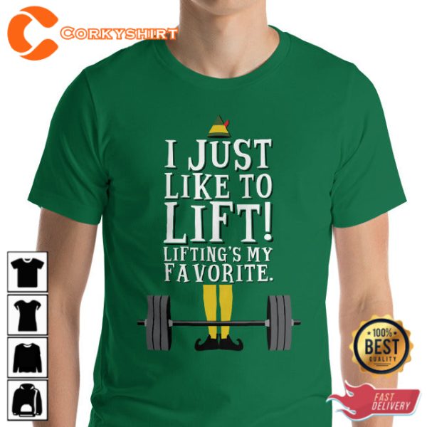 Christmas Elf I Just Like To Lift Lifting Is My Favorite Xmas Gym Worker Gift T-Shirt
