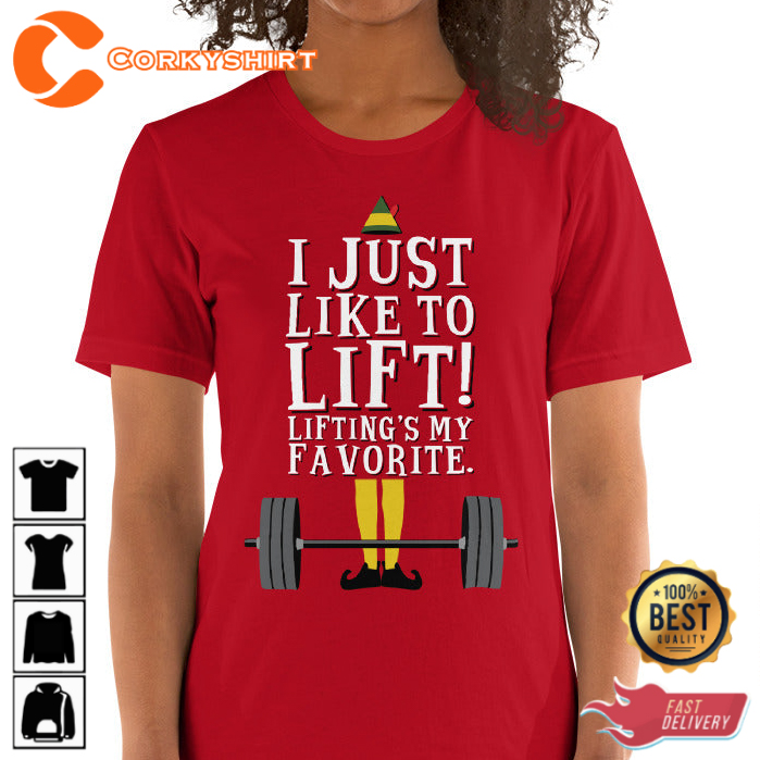 Christmas Elf I Just Like To Lift Lifting Is My Favorite Xmas Gym Worker Gift T-Shirt