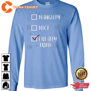 Christmas Options Naughty Nice I Really Tried Xmas Trendy T-Shirt