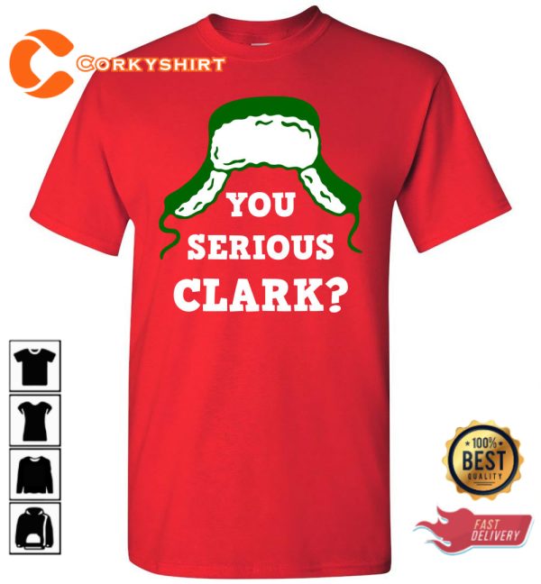 Christmas Vacation You Serious Clark T-Shirt