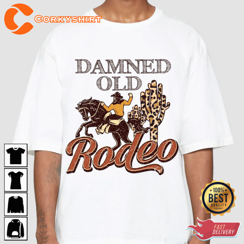 Damned Rodeo Western Cowboy Outfit Style Inspired T-Shirt