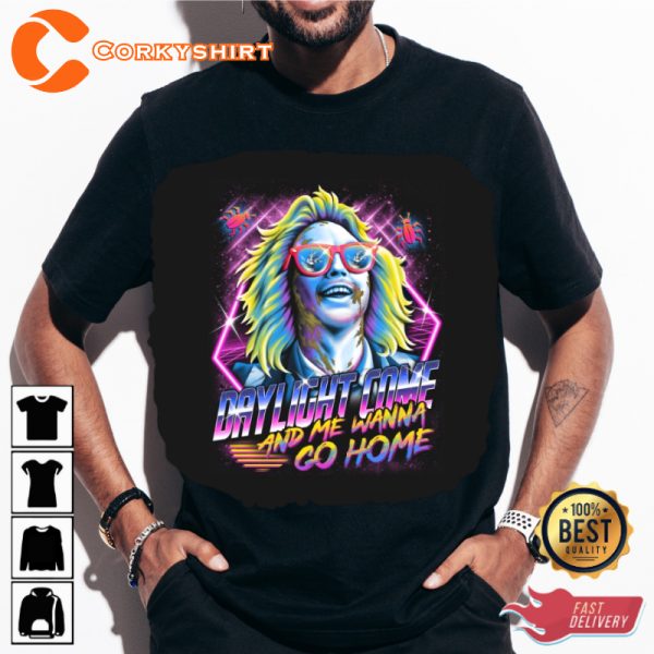 Daylight Come And Me Wanna Go Home Beetlejuice Vibes Movie Unisex T-Shirt