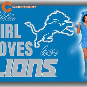 Detroit Lions Football Flag This Girl Loves her LIONS Best banner