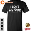 Disc Gold Funny I Love My Wife Trendy Unisex T-Shirt