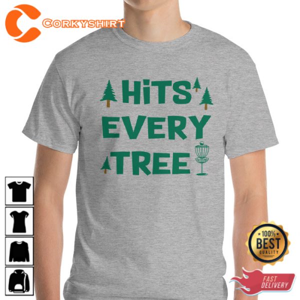 Disc Golf Hits Every Tree Trendy Unisex T-Shirt