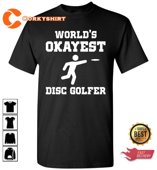Disc Golf World Okayest Golfer Trendy Unisex T-Shirt