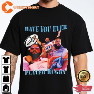 Dj Khaled Have You Ever Played Rugby Unisex T-shirt