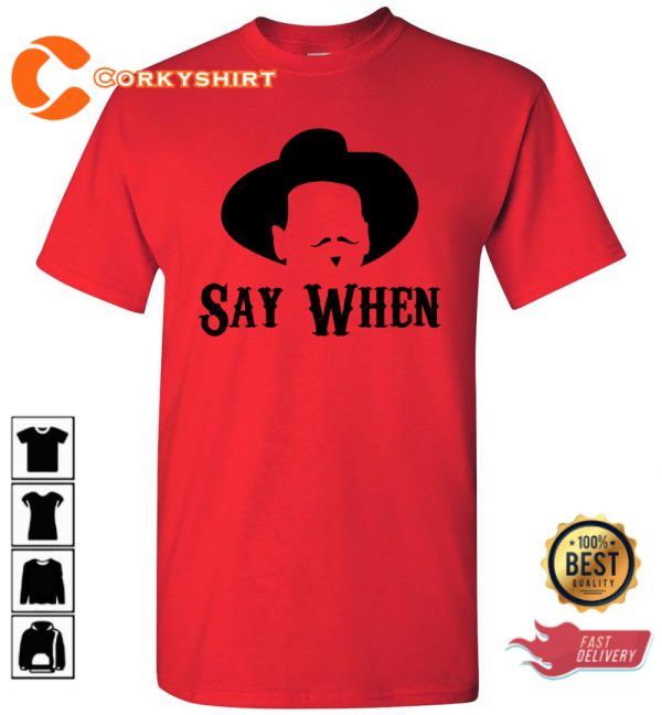 Doc Holiday Say When Trendy Unisex T-Shirt