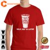Dumb And Dumber Big Gulps Welp See Ya Later Trendy Unisex T-Shirt