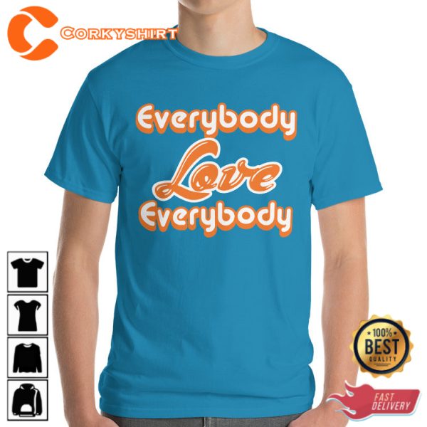 Everybody Love Everybody Jackie Moon Will Ferrell Semi Pro Quote Trendy Unisex T-Shirt