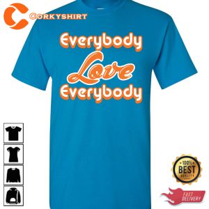 Everybody Love Everybody Jackie Moon Will Ferrell Semi Pro Quote Trendy Unisex T-Shirt