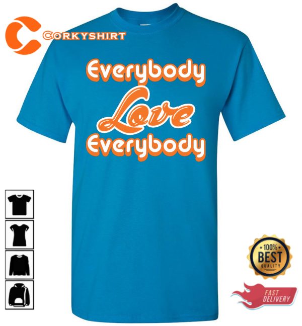 Everybody Love Everybody Jackie Moon Will Ferrell Semi Pro Quote Trendy Unisex T-Shirt