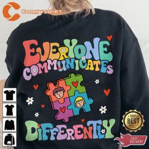 Everyone Communicate Differently Autism Awareness Education Sweatshirt