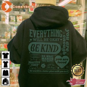 Everything Will Be Okay Mental Health Positive Aesthetic Hoodie