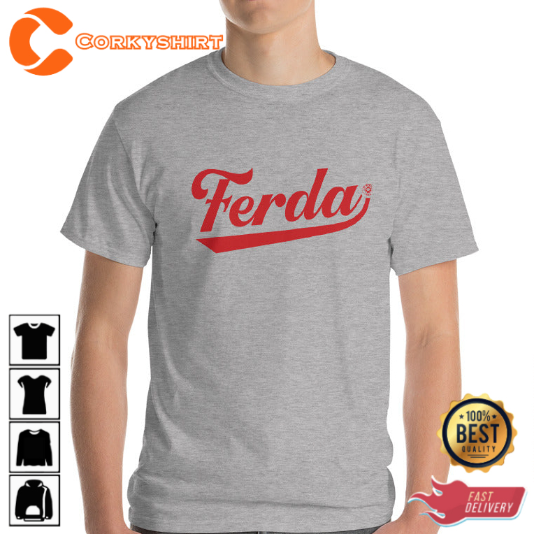 Ferda Letterkenny Trendy Unisex T-Shirt