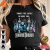 Forget The Catsle Im Here For Haunted Mansion Halloween Halloween Horror Costume T-Shirt