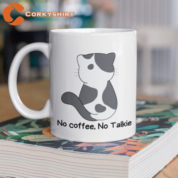 Funny Cat No Coffee No Talkie Coffee Cup Morning Coffee Mug