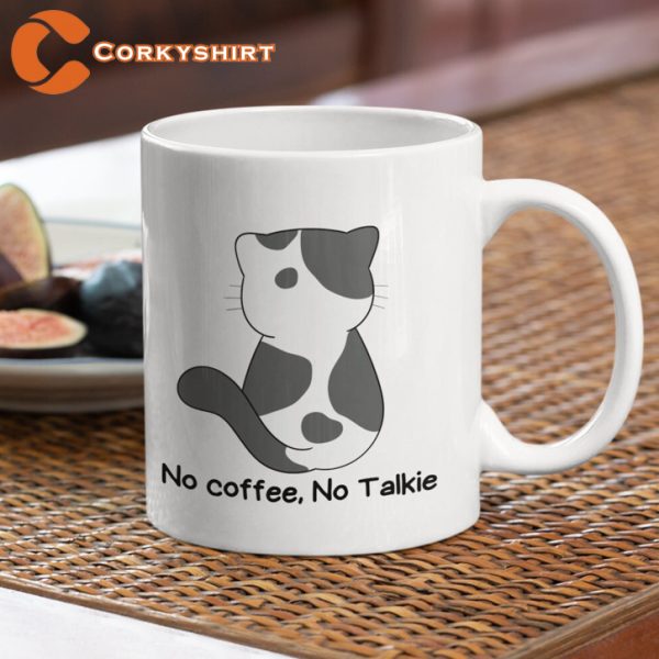 Funny Cat No Coffee No Talkie Coffee Cup Morning Coffee Mug