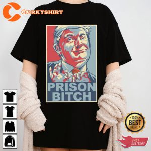 Funny Parody Anti Trump Prison Bitch Unisex T-shirt