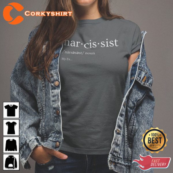 Funny Quotes Narcissist Definition My Ex Relationship T-shirt