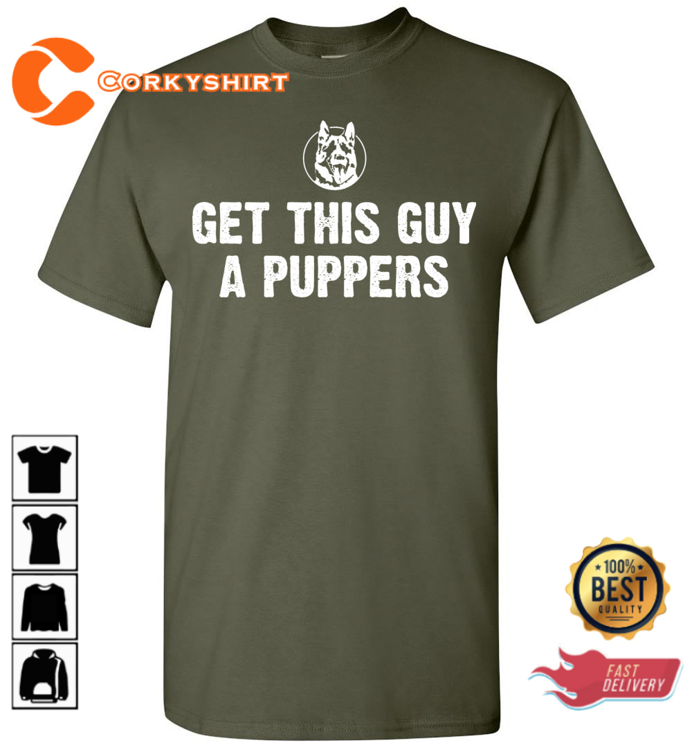 Get This Guy A Puppers Trendy Unisex T-Shirt